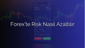 Forex’te Risk Nasıl Azaltılır